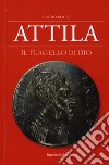Attila. Il flagello di Dio libro