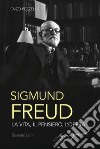 Sigmund Freud. La vita, il pensiero, l'opera libro