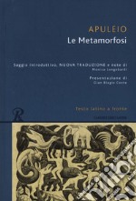 Le Metamorfosi. Testo latino a fronte. Ediz. integrale libro