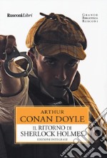 Il ritorno di Sherlock Holmes. Ediz. integrale libro