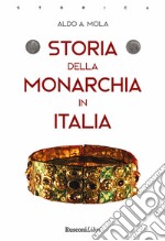 Storia della monarchia in Italia libro