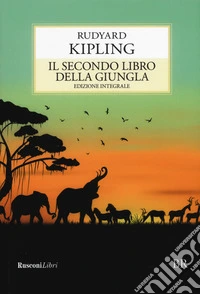 Il secondo libro della giungla. Ediz. integrale