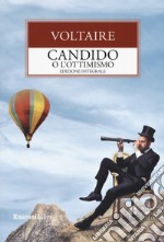 Candido o l'ottimismo-Trattato sulla tolleranza. Ediz. integrale libro