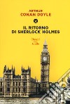 Il ritorno di Sherlock Holmes. Ediz. integrale libro