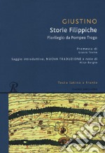 Storie filippiche. Epitome da Pompeo Trogo. Testo latino a fronte. Ediz. integrale libro