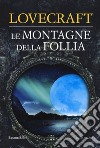 Le montagne della follia libro