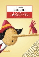 Le avventure di Pinocchio. Ediz. integrale libro