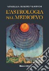 L'astrologia nel medioevo libro di Federici Vescovini Graziella