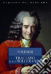 Il trattato sulla tolleranza libro di Voltaire