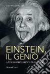 Einstein. Il genio libro di Tolomei Luca