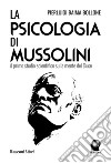 La psicologia di Mussolini libro di Baima Bollone Pierluigi