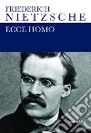 Ecce homo libro di Nietzsche Friedrich