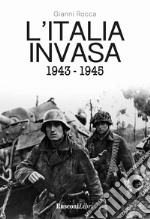 L'Italia invasa 1943-1945 libro