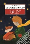 Il Piccolo Principe. Ediz. integrale libro di Saint-Exupéry Antoine de