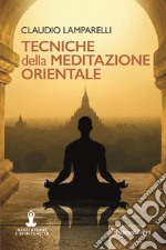 Tecniche della meditazione orientale libro