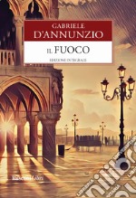 Il fuoco. Ediz. integrale libro