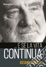 ... E se la vita continua libro