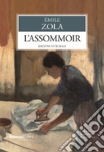 L'assommoir. Ediz. integrale libro