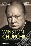 Winston Churchill. L'inglese più famoso di tutti i tempi libro