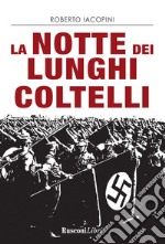 La notte dei lunghi coltelli libro