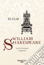 Re Lear. Testo inglese a fronte libro