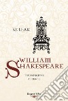 Re Lear. Testo inglese a fronte libro di Shakespeare William