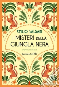 I misteri della giungla nera. Ediz. integrale libro