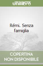 Rémi. Senza famiglia libro