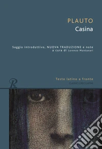 Casina. Testo latino a fronte