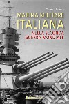 Marina militare italiana nella seconda guerra mondiale libro