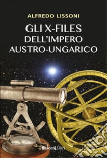 Gli X-files dell'impero austro-ungarico