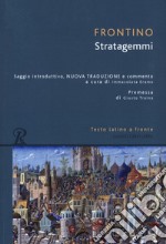 Stratagemmi. Testo latino a fronte libro