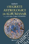 I segreti astrologici di Albumasar libro