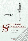 Otello. Testo inglese a fronte libro di Shakespeare William