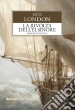 La rivolta dell'Elsinore. Ediz. integrale libro