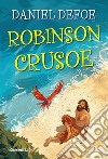 Robinson Crusoe. Ediz. integrale libro