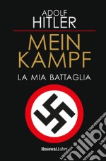 Mein Kampf. La mia battaglia libro