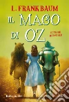 Il mago di Oz. Ediz. integrale libro di Baum L. Frank