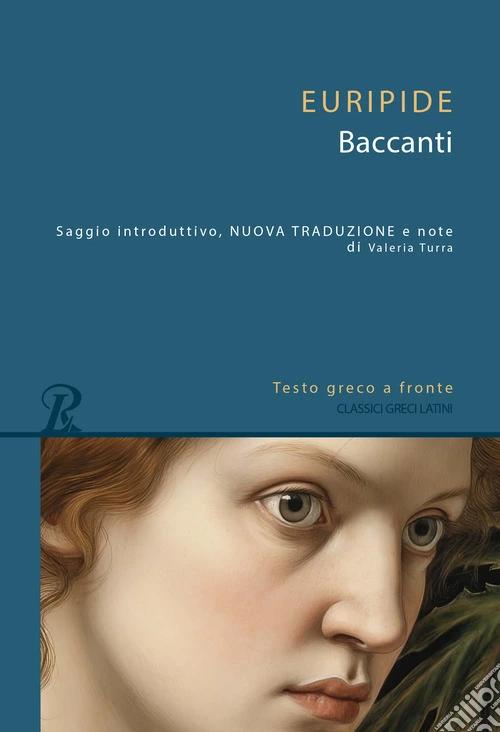 Baccanti. Testo greco a fronte