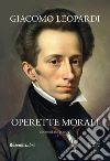 Operette morali. Ediz. integrale libro di Leopardi Giacomo