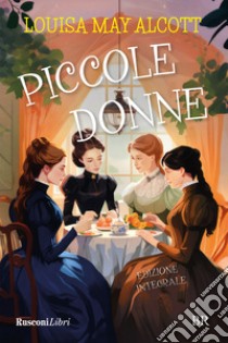 Piccole donne - Piccole donne crescono - Newton Compton Editori