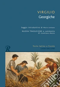 Georgiche. Testo latino a fronte. Ediz. bilingue