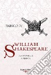 Enrico IV. Testo inglese a fronte. Ediz. bilingue libro di Shakespeare William