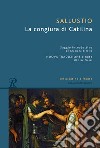 La congiura di Catilina. Testo latino a fronte. Ediz. bilingue libro