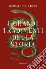 I grandi tradimenti della storia libro