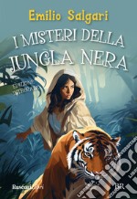 I misteri della giungla nera. Ediz. integrale libro