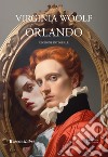 Orlando. Ediz. integrale libro di Woolf Virginia