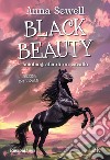 Black Beauty. Autobiografia di un cavallo. Ediz. integrale libro di Sewell Anna