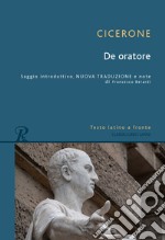 De oratore. Testo latino a fronte. Ediz. bilingue libro