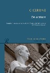 De oratore. Testo latino a fronte. Ediz. bilingue libro di Cicerone Marco Tullio